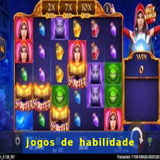 jogos de habilidade para ganhar dinheiro